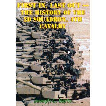 Task Force 2-4 Cav - First In, Last Out - The History Of The 2d ...