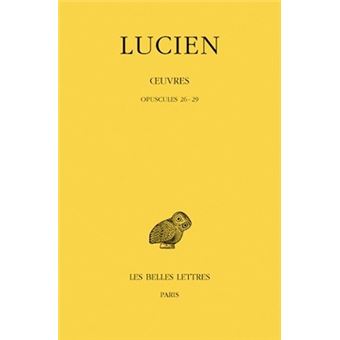 Œuvres. Tome IV: Opuscules 26-29