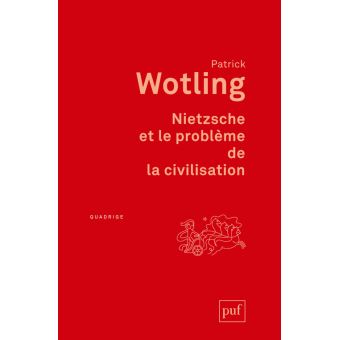 Nietzsche et le problème de la civilisation - 1