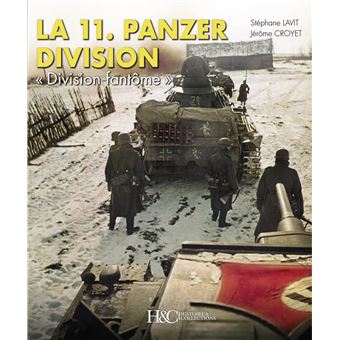 La 11ème Panzerdivision 1940-1945