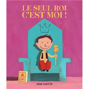 Le Seul roi, c'est moi !