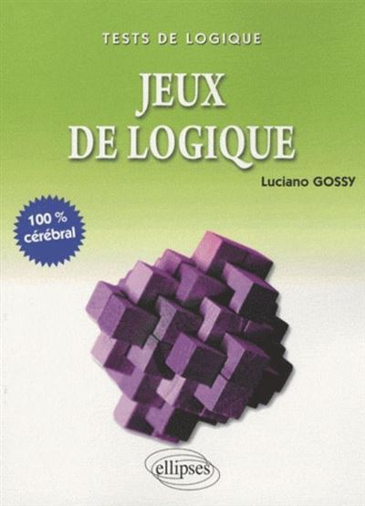 Jeux de logique - Luciano Gossy - broché