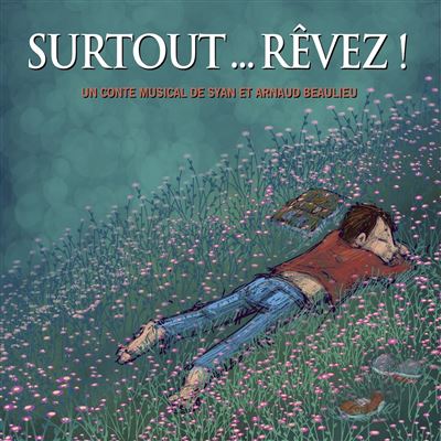 Surtout… rêvez !