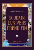 Soudain l´Univers prend fin