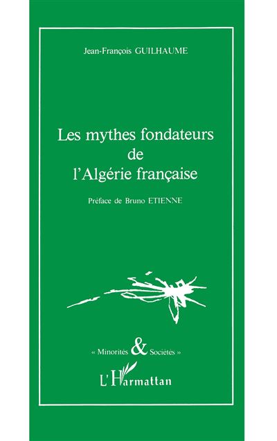 Mythes fondateurs algerie francaise