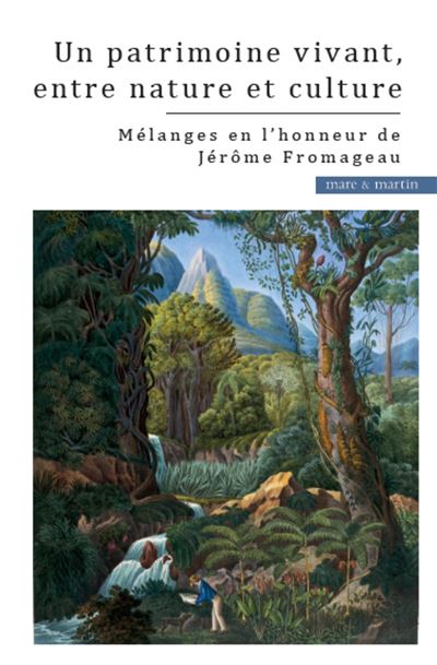 Un patrimoine vivant, entre nature et culture