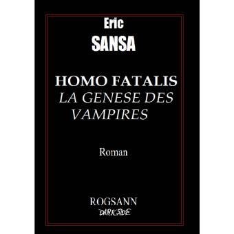 Homo fatalis, la genèse des vampires - 1