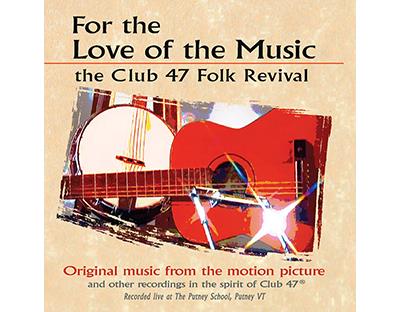 For the love of the music : The Club 47 folk revival