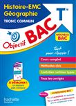 Objectif BAC Histoire-Géographie et EMC Tronc commun Tle