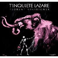 T'inquiètes Lazare