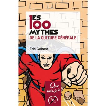 Les 100 mythes de la culture générale