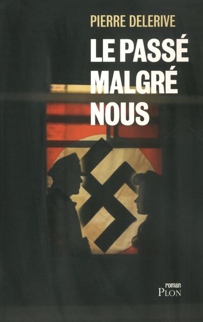 Le passé malgré-nous