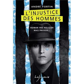 L'injustice des hommes