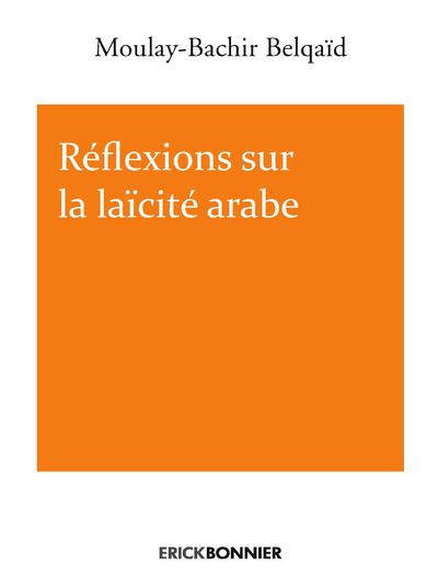 Réflexions sur le sécularisme arabe