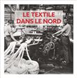 Le textile dans le Nord d'Antan - Nouvelle édition