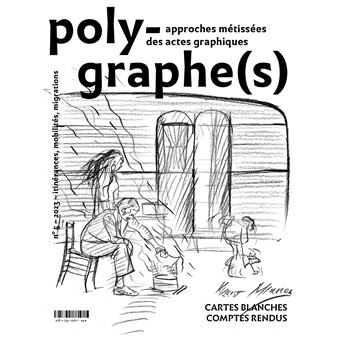 Polygraphe(s), approches métissées des actes graphiques, Itinérances, mobilités, migrations