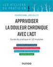 Apprivoiser la douleur chronique avec l'ACT