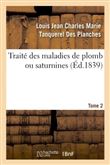 Traité des maladies de plomb ou saturnines