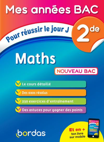 Mes Années Bac Maths 2de - Pour réussir le jour J