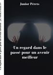 Un regard dans le passe pour un avenir meilleur