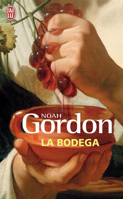 La Bodega - Poche - Noah Gordon, Joseph Antoine - Achat Livre