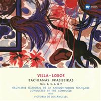 Villa-Lobos : Bachianas Brasileiras Numbers 2, 5, 6 & 9