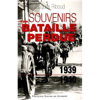 Souvenirs d'une bataille perdue (1939-1940) - 1