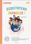 Ecocitoyens durables ! CM1 - Cahier élève
