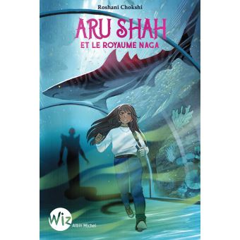 Aru Shah et le royaume Naga - tome 2