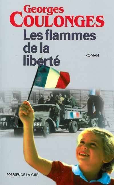 Les flammes de la liberté - Georges Coulonges - broché