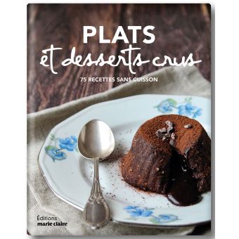 Cuisine et desserts crus