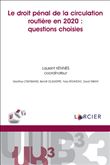 Le droit pénal de la circulation routière en 2020 : questions choisies