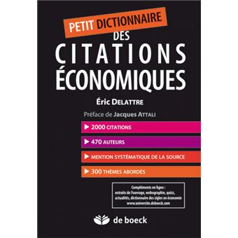 Petit Dictionnaire Des Citations Economiques Broche Eric Delattre Achat Livre Fnac