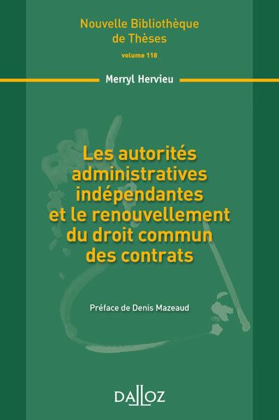 Les autorités administratives indépendantes et le renouvellement du droit commun des ...