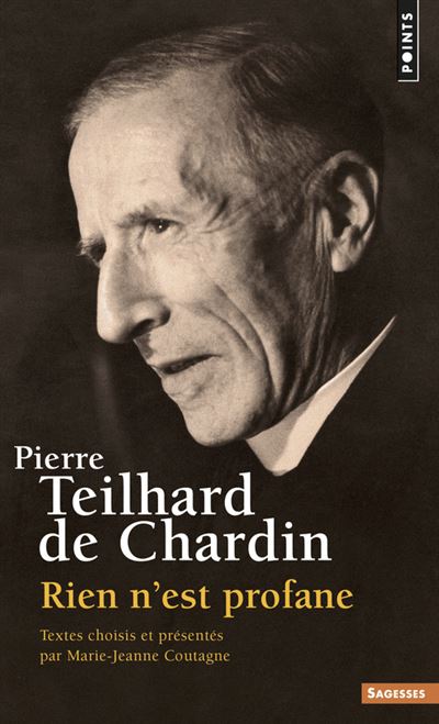 Pierre Teilhard de Chardin. Rien n'est profane (Voix spirituelles) - Marie-Jeanne Coutagne - Poche
