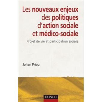 Les Nouveaux Enjeux Des Politiques D'action Sociale Et Médico-sociale ...