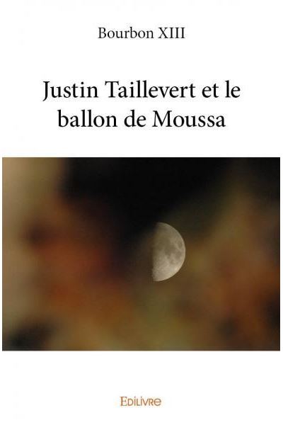 Justin Taillevert et le ballon de Moussa