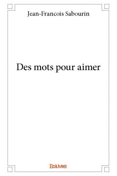 Des mots pour aimer
