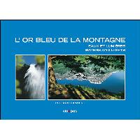 L'or bleu de la montagne, eaux et lumières