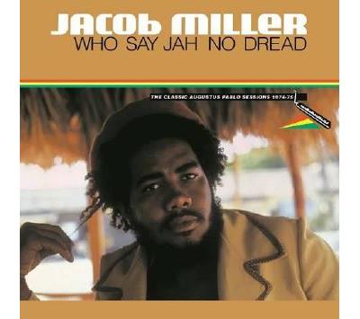 Who say Jah no dread