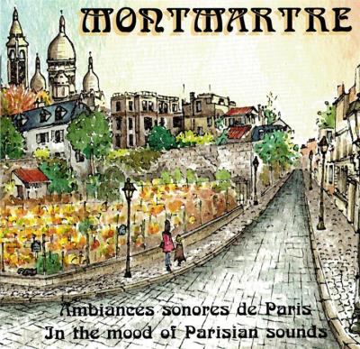 Montmartre : Ambiance sonore de Paris