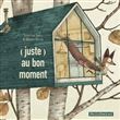 (Juste) Au Bon Moment