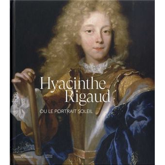 Rigaud ou le portrait soleil