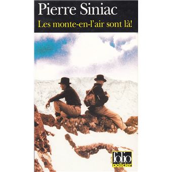 Les Monte-en-l'air sont là ! - Poche - Pierre Siniac - Achat Livre | fnac