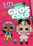 L.O.L. Surprise! - Mon gros Colo NED