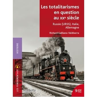 Les Totalitarismes En Question Au Xxe Siecle Russie Urss Italie Allemagne Broche Richard Galliano Valdiserra Achat Livre Fnac