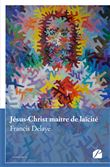 Jésus-Christ maître de laïcité