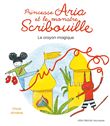 Princesse Aria et le monstre Scribouille T1 Le Crayon magique