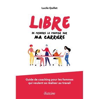 Libre de prendre le pouvoir sur ma carrière