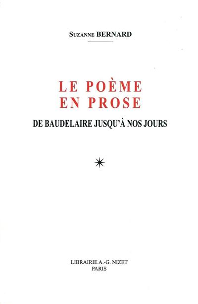 Le poeme en prose de baudelaire jusqu'a nos jours